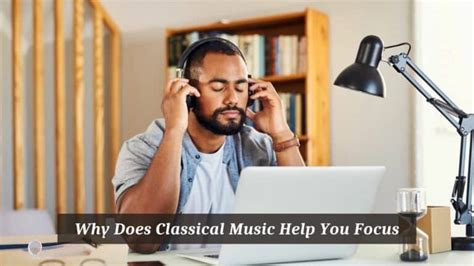 Does Classical Music Help You Focus? And Can It Improve Your Mood?